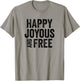 Happy Joyous And Free Alcoholics AA Narcotics NA Anonymous T-Shirt - T-Shirt | Sand