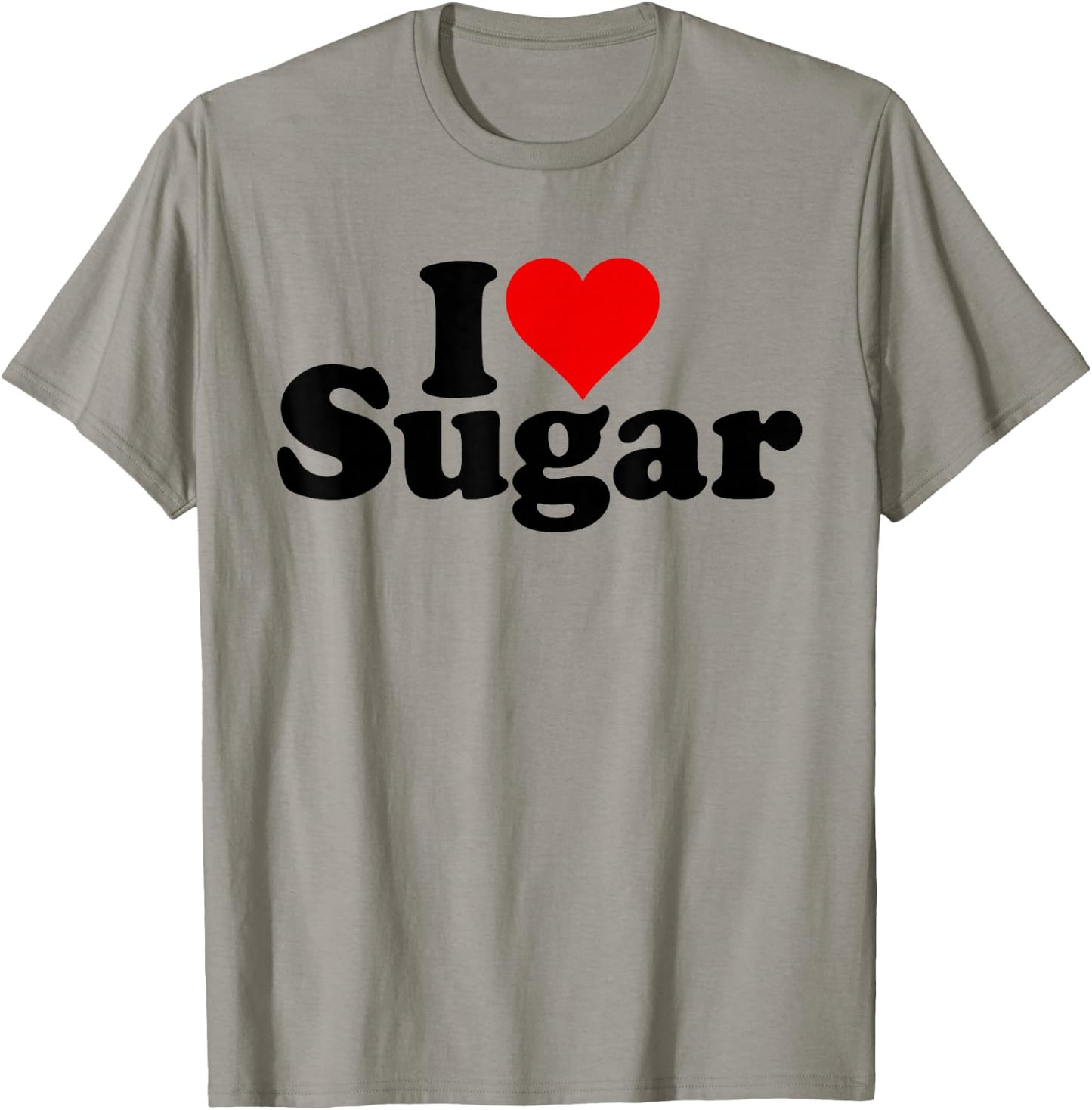 I Love Heart Sugar Sweet Sweetness Candy T-Shirt - T-Shirt | Sand