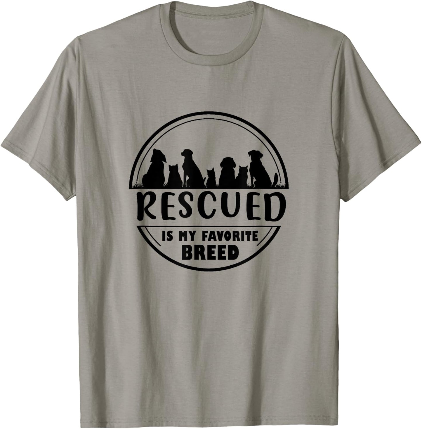 Rescued is my favorite breed , Adopt save a pet Cat and Dog T-Shirt - T-Shirt | Sand