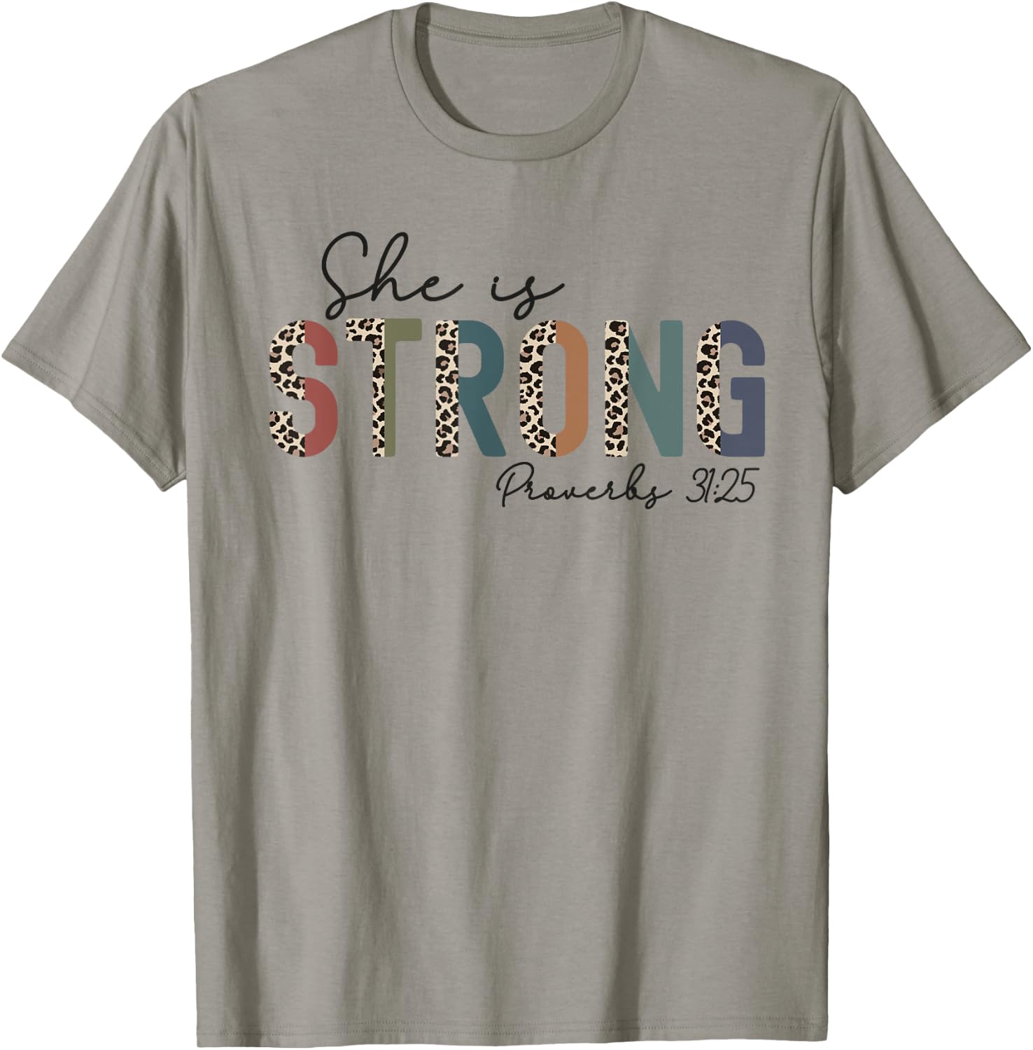 She Is Strong Proverbs 31:25 Bible Verse Christian Woman T-Shirt - T-Shirt | Sand