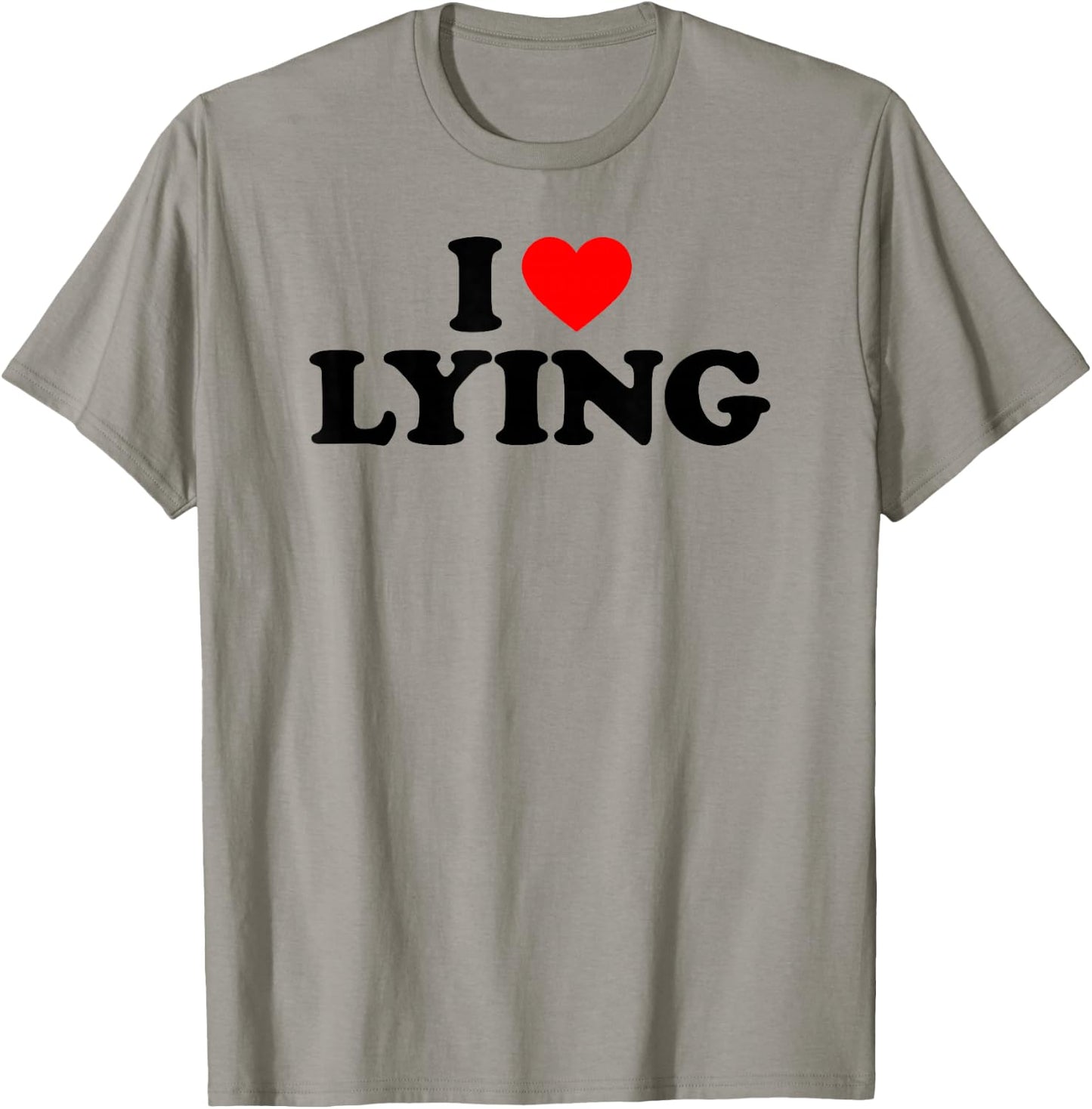 I Love Lying, I Heart Lying T-Shirt - T-Shirt | Sand