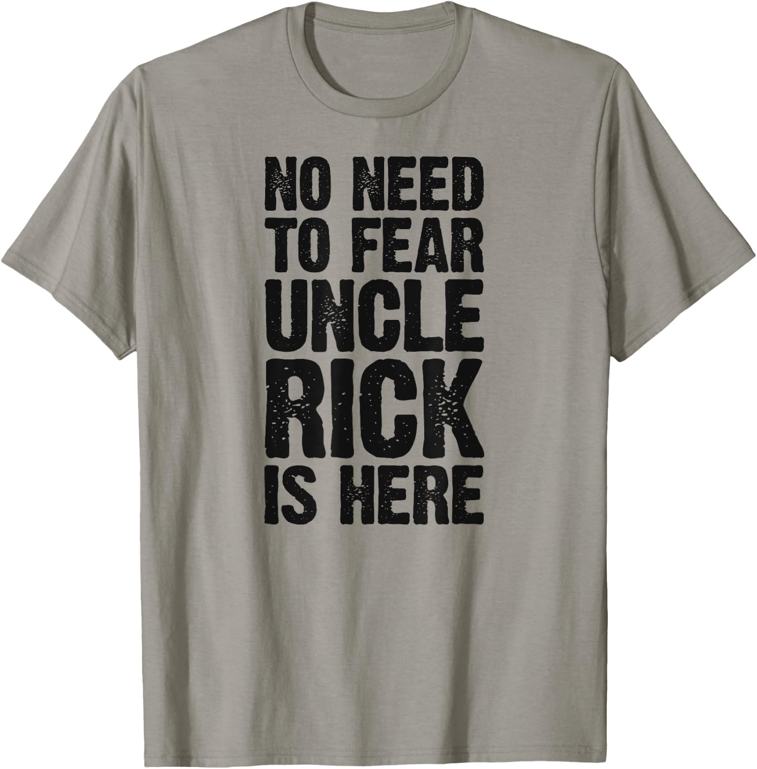 No Need To Fear Uncle Rick Is Here Personalized Name Uncle T-Shirt - T-Shirt | Sand