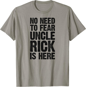 No Need To Fear Uncle Rick Is Here Personalized Name Uncle T-Shirt - T-Shirt | Sand