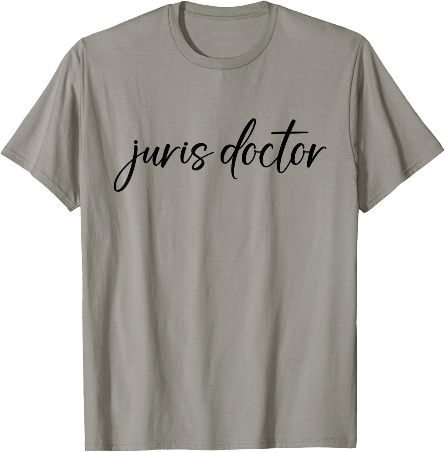 Juris Doctor JD Doctor of Jurisprudence Lawyer Legal T-Shirt - T-Shirt | Sand