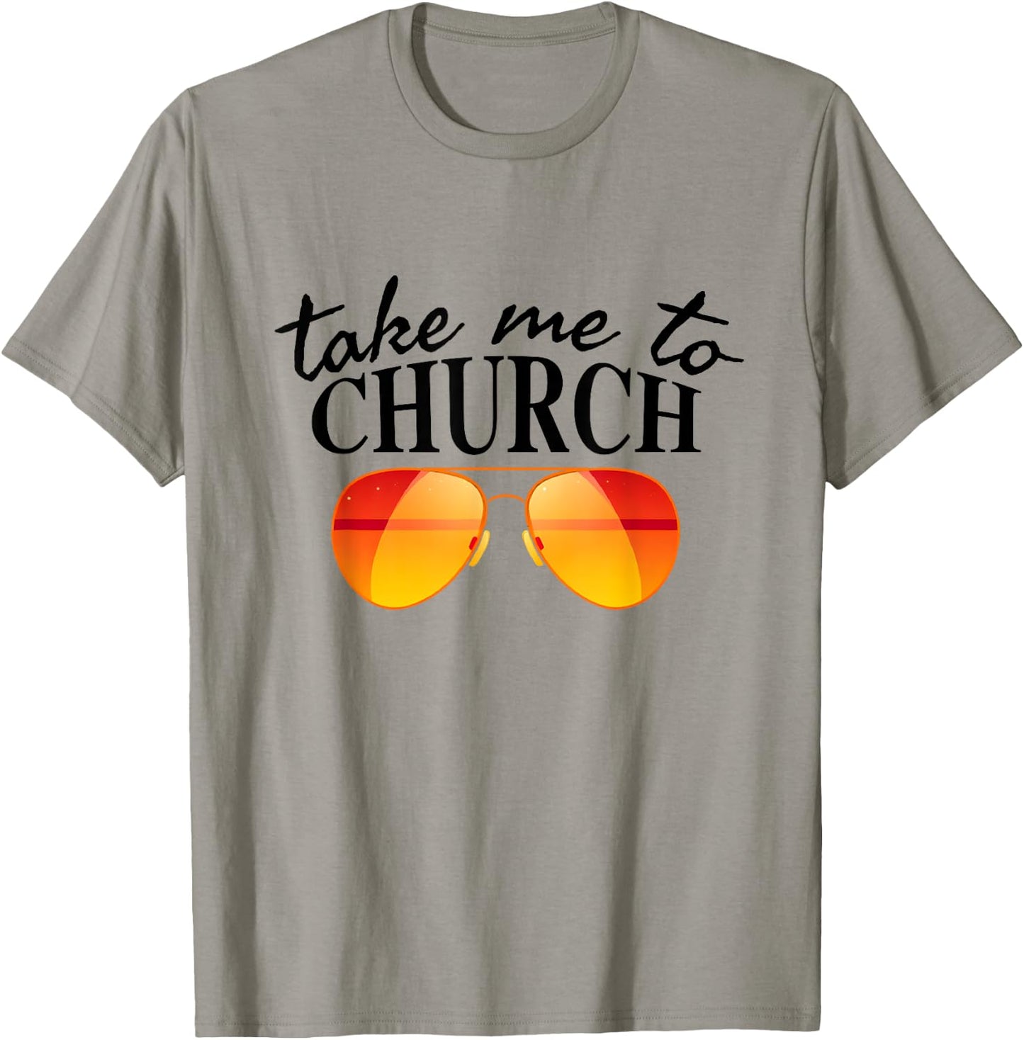 Take Me To The Church Cool Sunglasses Religious Christian T-Shirt - T-Shirt | Sand