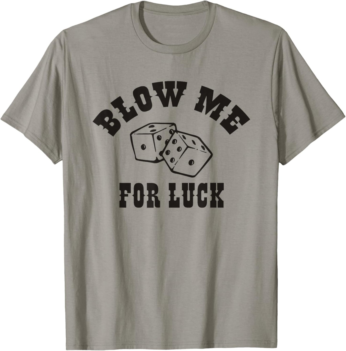 Blow Me For Luck T-Shirt - T-Shirt | Sand
