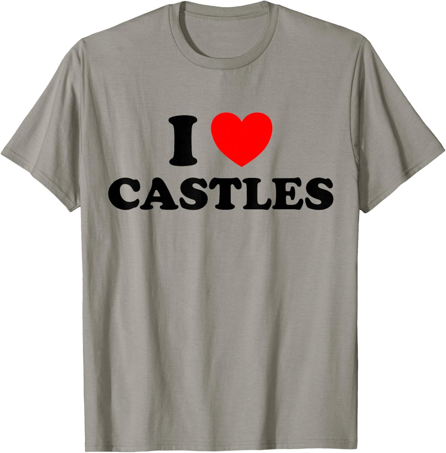 I Love Castles Funny Medieval Times Architecture Knight Fan T-Shirt - T-Shirt | Sand