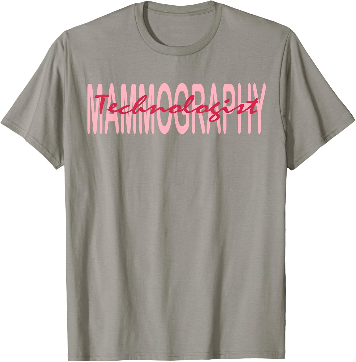 Mammography Techs Technologist Mammo Technologist T-Shirt - T-Shirt | Sand