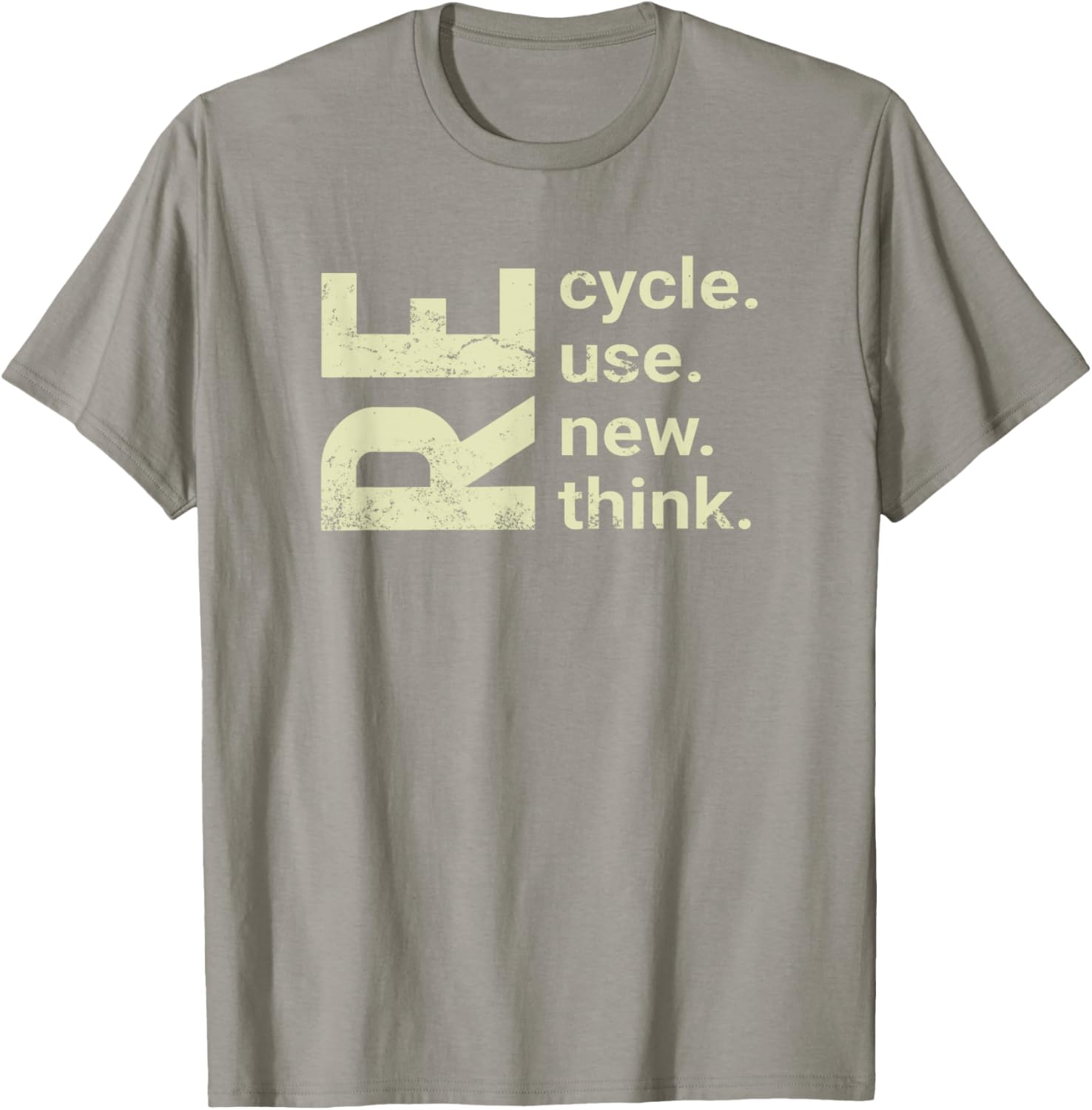 RE Cycle Use New Think, recycle reuse renew rethink T-Shirt - T-Shirt | Sand