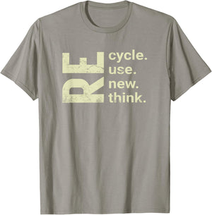 RE Cycle Use New Think, recycle reuse renew rethink T-Shirt - T-Shirt | Sand
