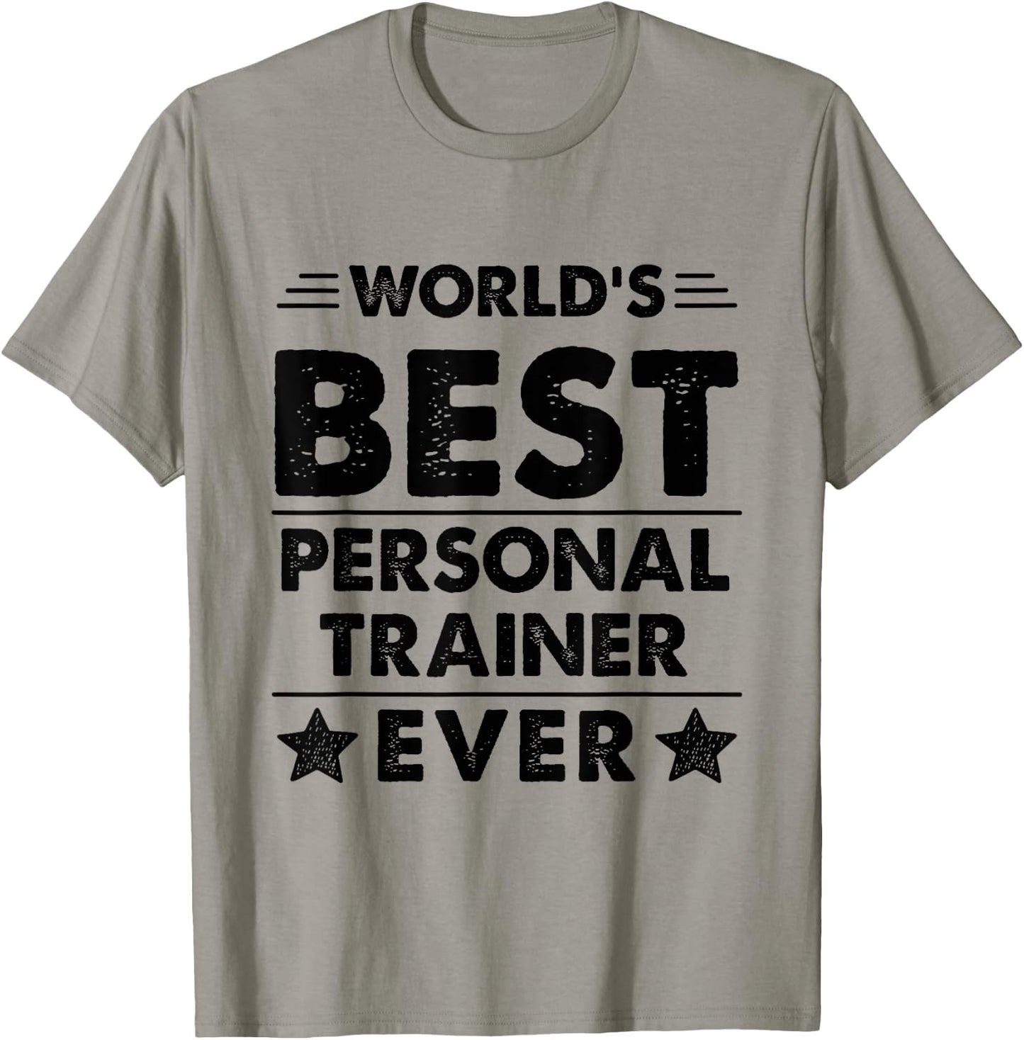 World's Best Personal Trainer Ever T-Shirt - T-Shirt | Sand