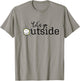 Let's Go Outside T-Shirt - T-Shirt | Sand