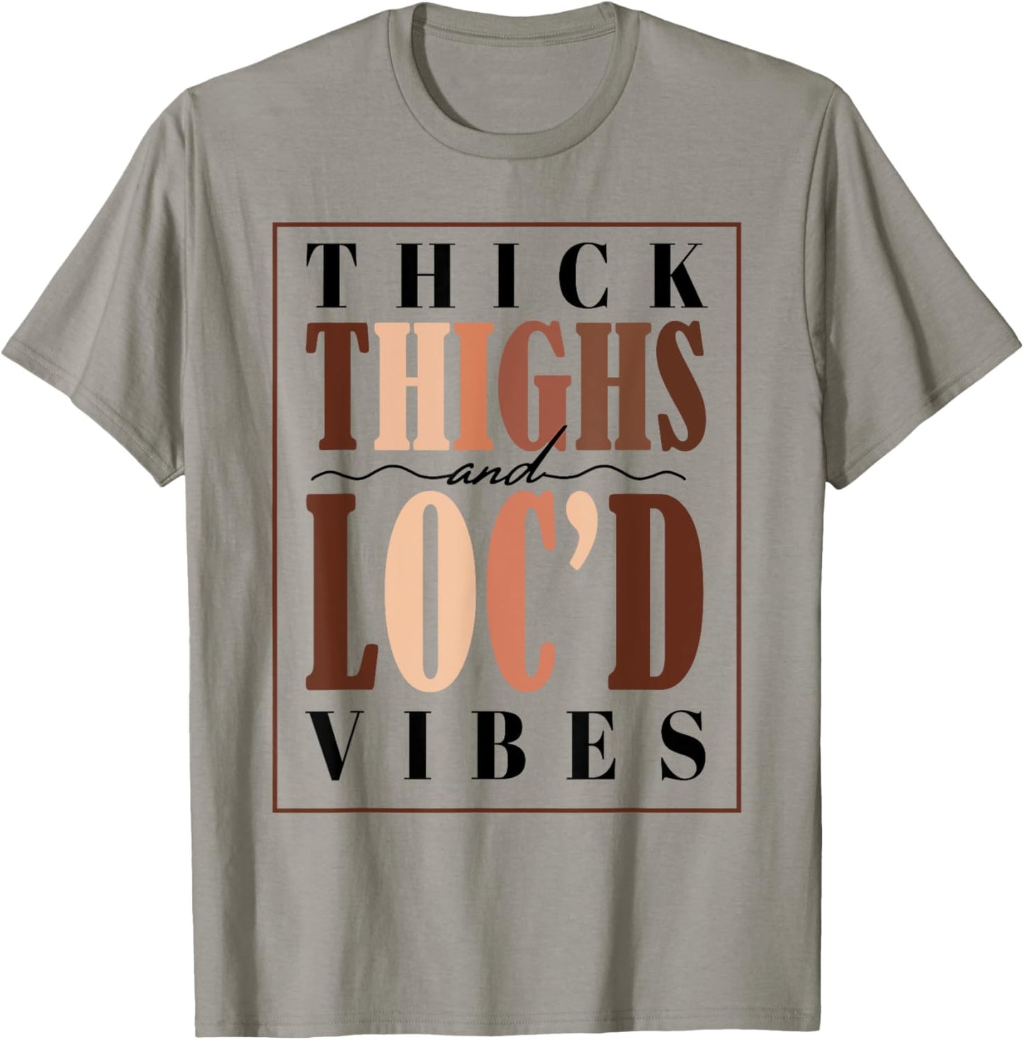 Thick Thighs and Loc'd Vibes Black Pride T-Shirt - T-Shirt | Sand