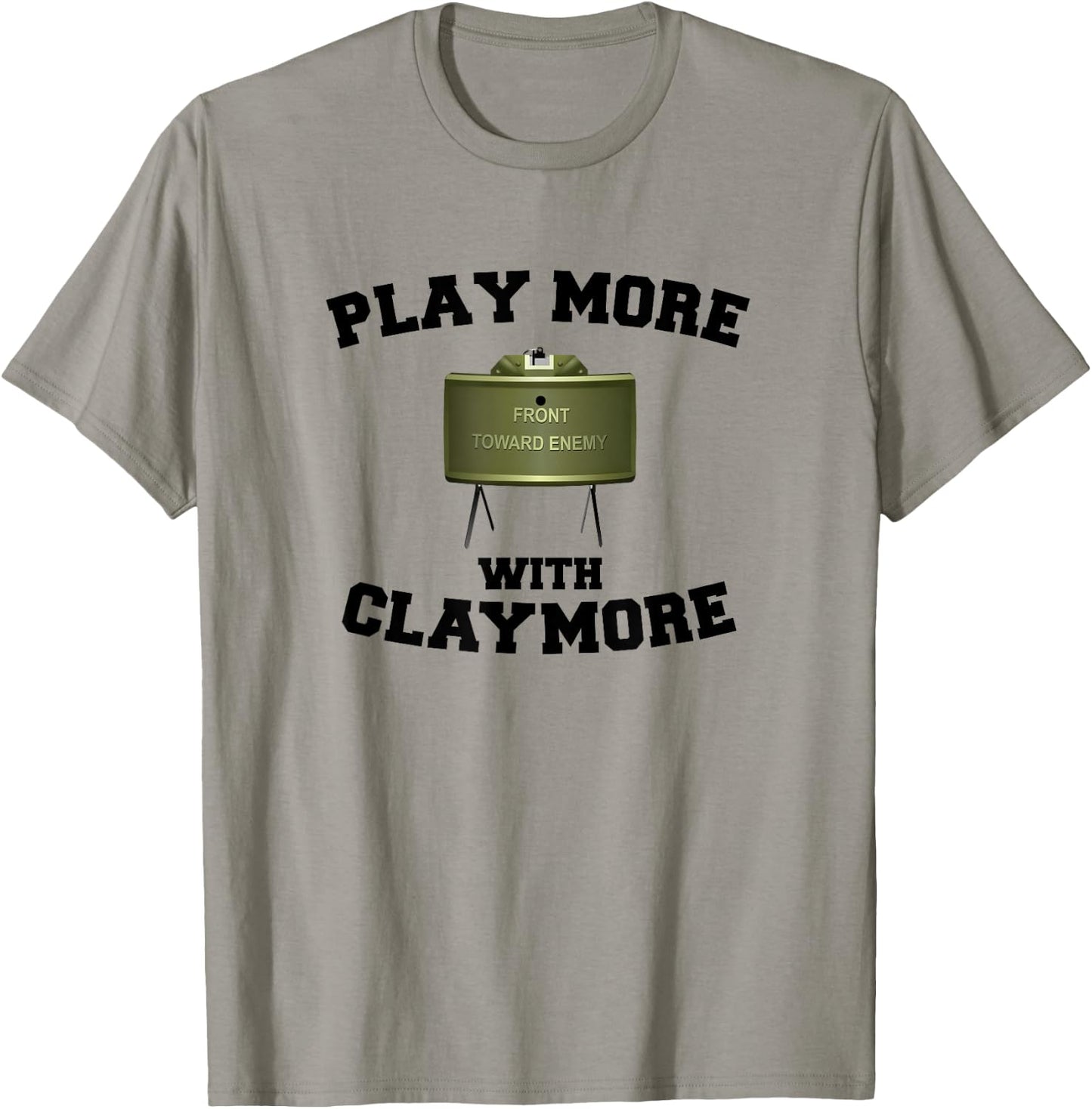 Funny Military M18A1 Mine - Play More With Claymore T-Shirt - T-Shirt | Sand