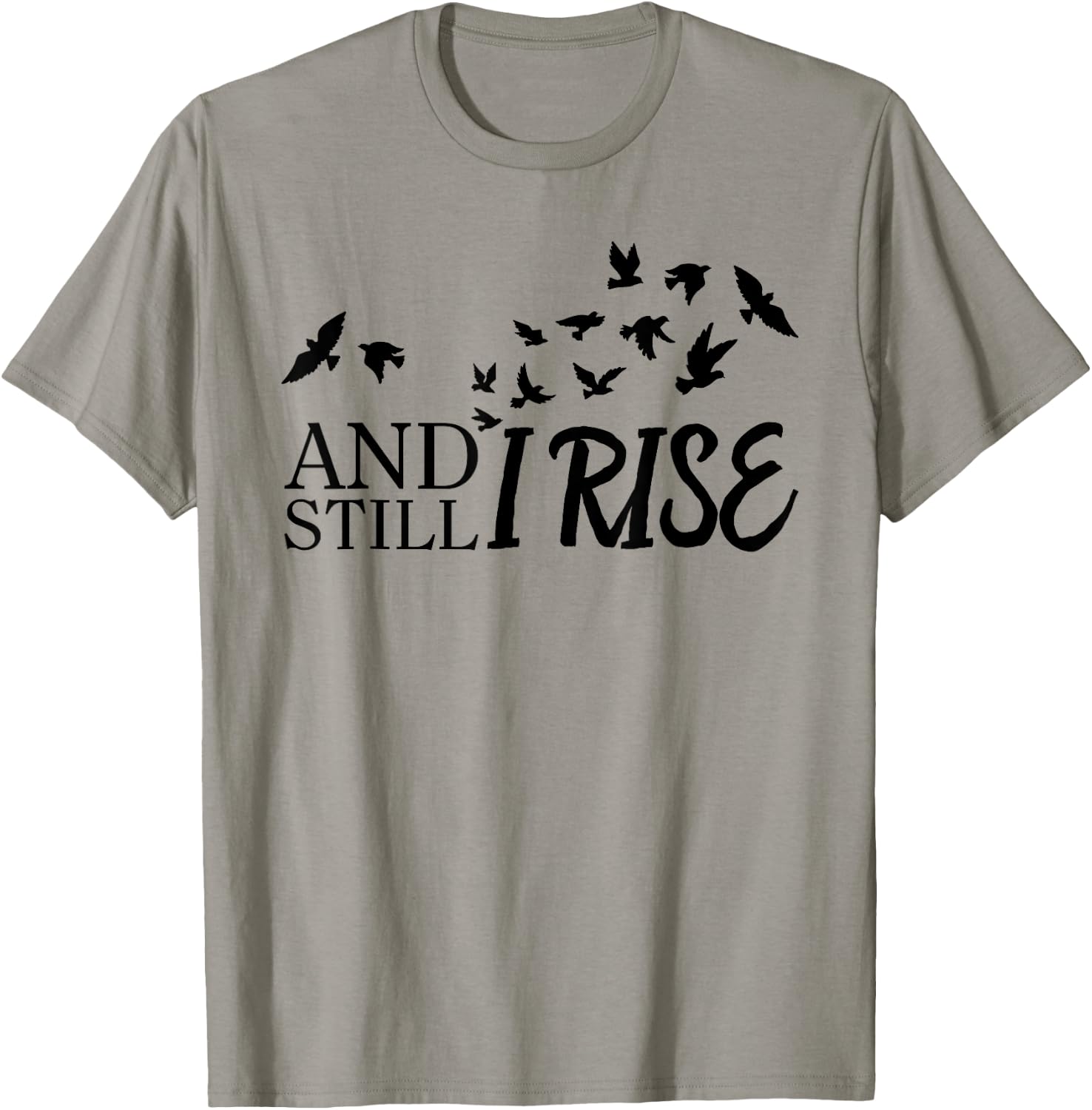 And Still I Rise Funny Bird Graphic T-Shirt - T-Shirt | Sand