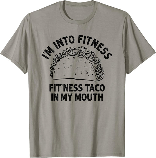 I'm into Fitness Taco in My Mouth Funny Taco men T-Shirt - T-Shirt | Sand