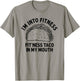 I'm into Fitness Taco in My Mouth Funny Taco men T-Shirt - T-Shirt | Sand