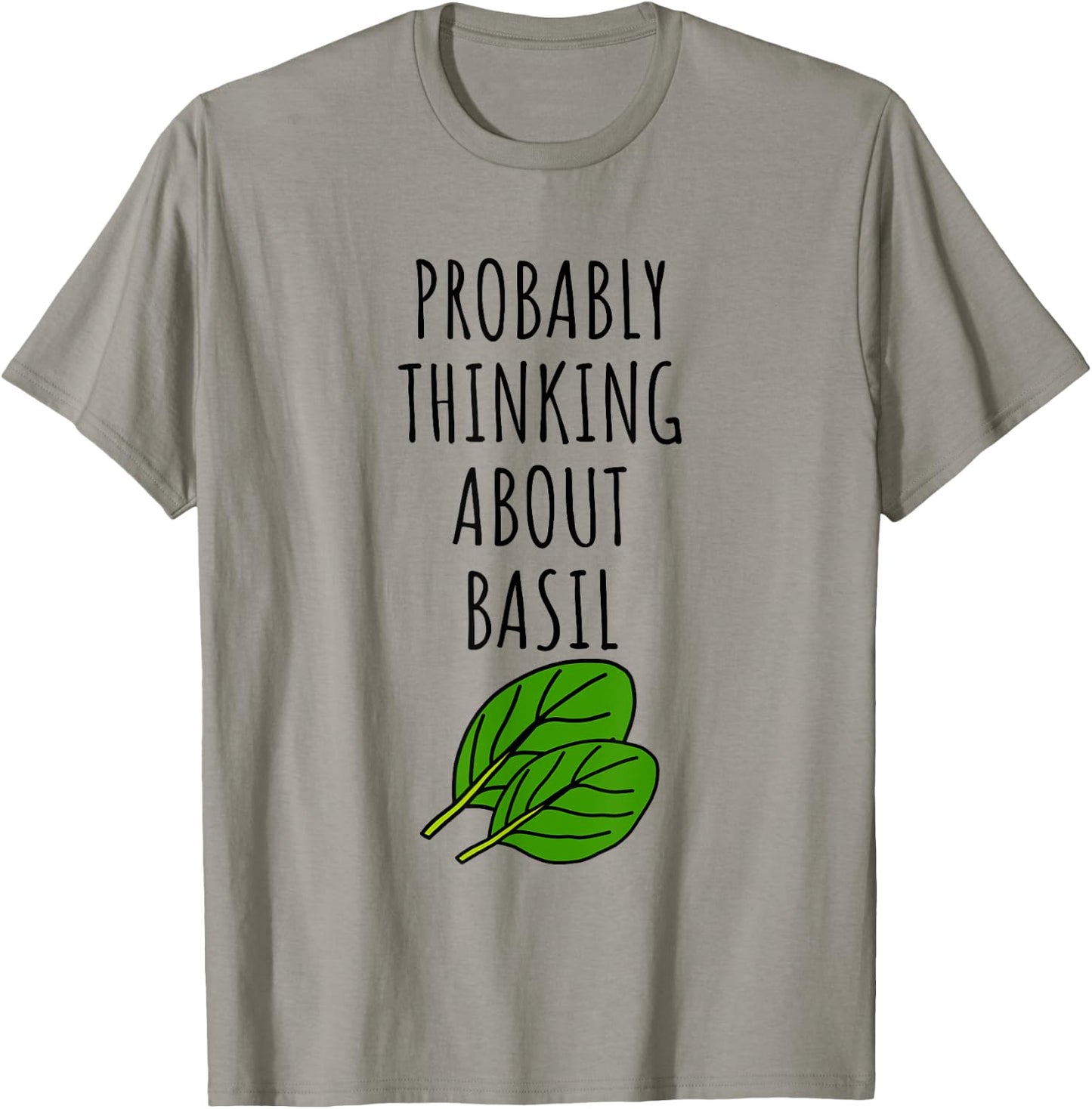 Probably Thinking About Basil T-Shirt - T-Shirt | Sand