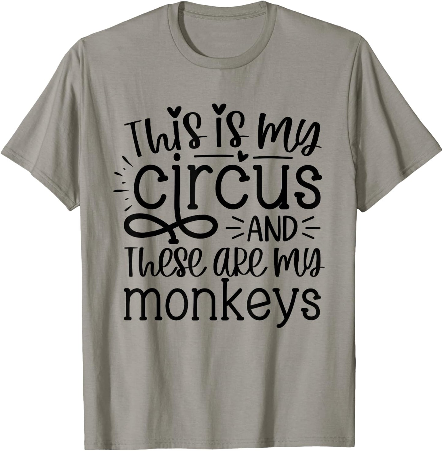 This Is My Circus And These Are My Monkeys Funny Mom Women T-Shirt - T-Shirt | Sand