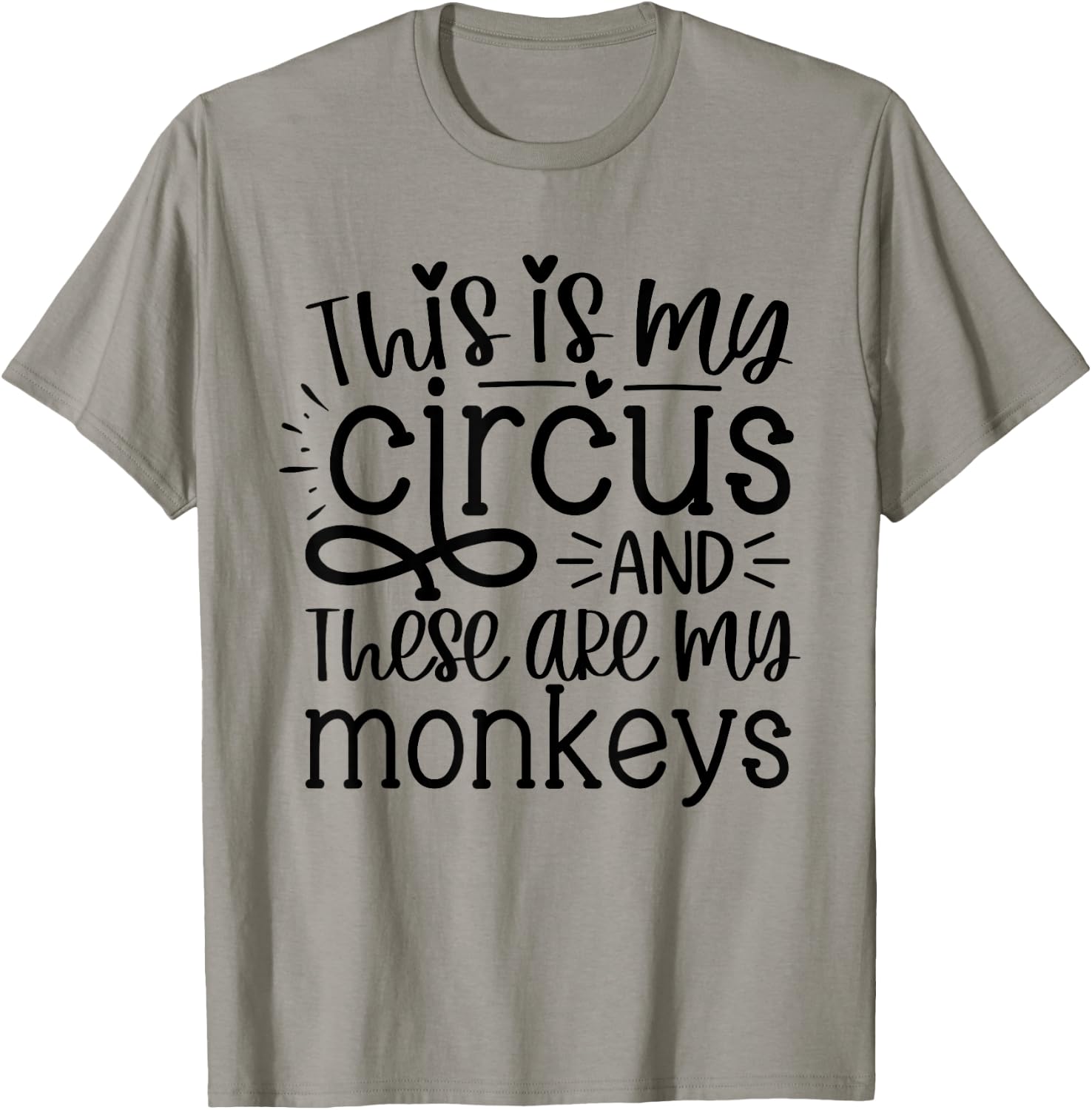This Is My Circus And These Are My Monkeys Funny Mom Women T-Shirt - T-Shirt | Sand
