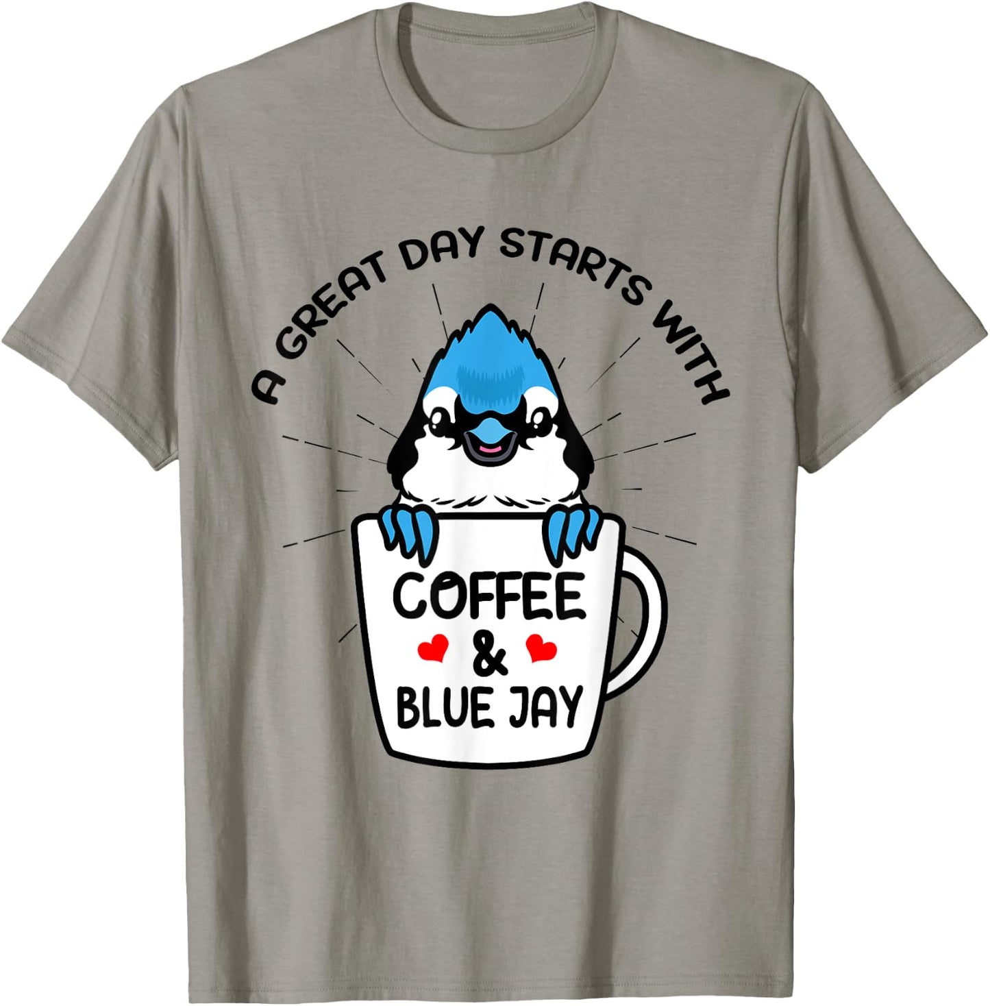 A Great Day Starts With Coffee & Blue Jay Caffeine T-Shirt - T-Shirt | Sand