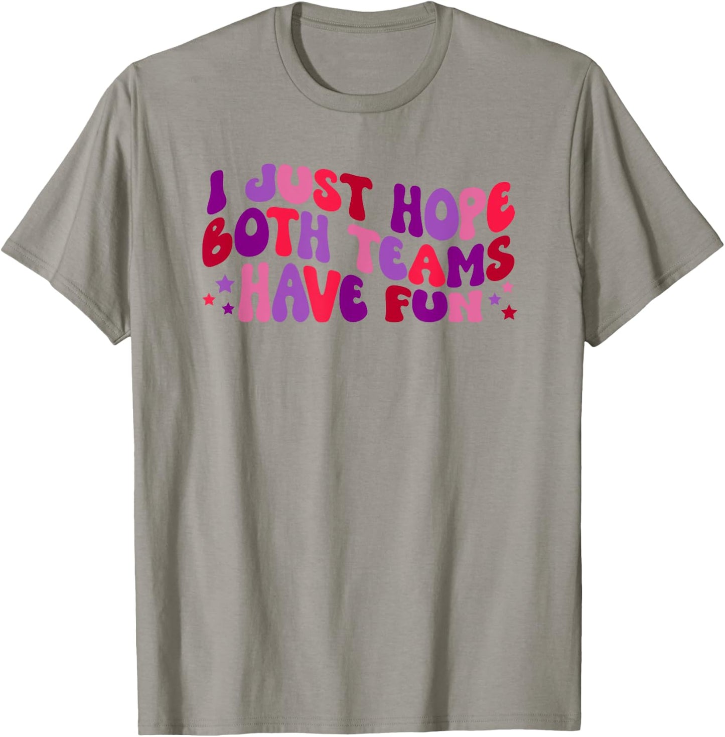 Funny Football and Sports Gifts Women's White I Just Hope Both Teams Have Fun Sports T-Shirt - T-Shirt | Sand