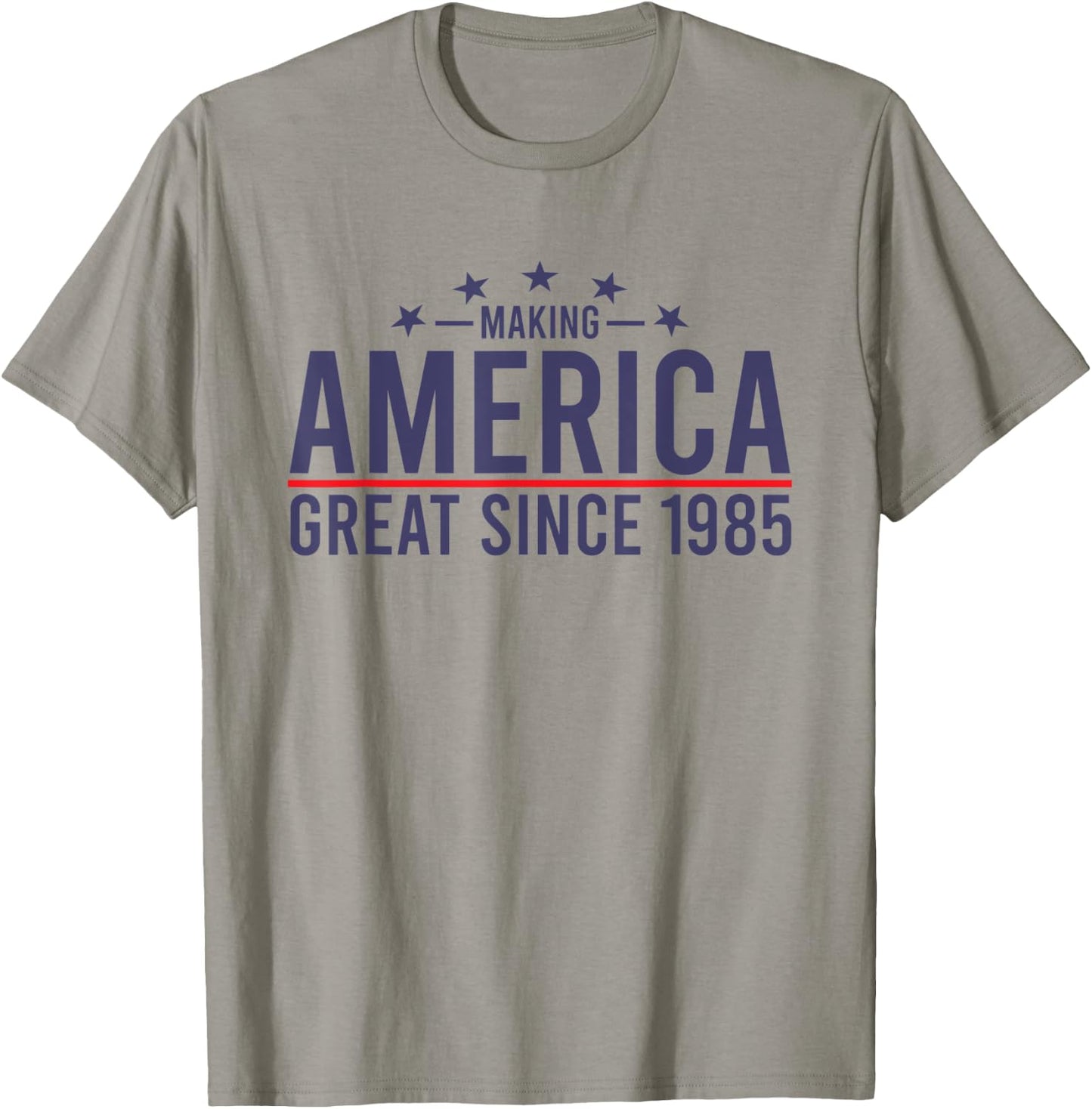 Funny Making America Great Since 1985 Design, 37th Birthday T-Shirt - T-Shirt | Sand