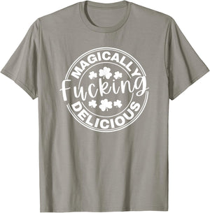 Magically Fucking Delicious Funny Shamrock St. Patrick's Day T-Shirt - T-Shirt | Sand