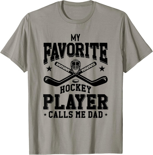 My Favorite Hockey Player Calls Me Dad Funny Hockey Dad T-Shirt - T-Shirt | Sand