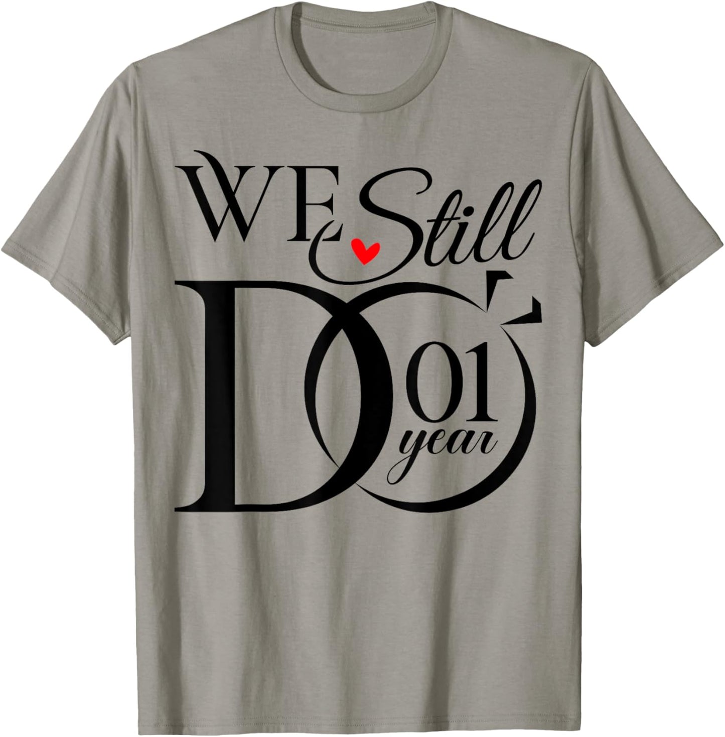 We Still Do 1 Year Funny Couple 1st Wedding Anniversary T-Shirt - T-Shirt | Sand