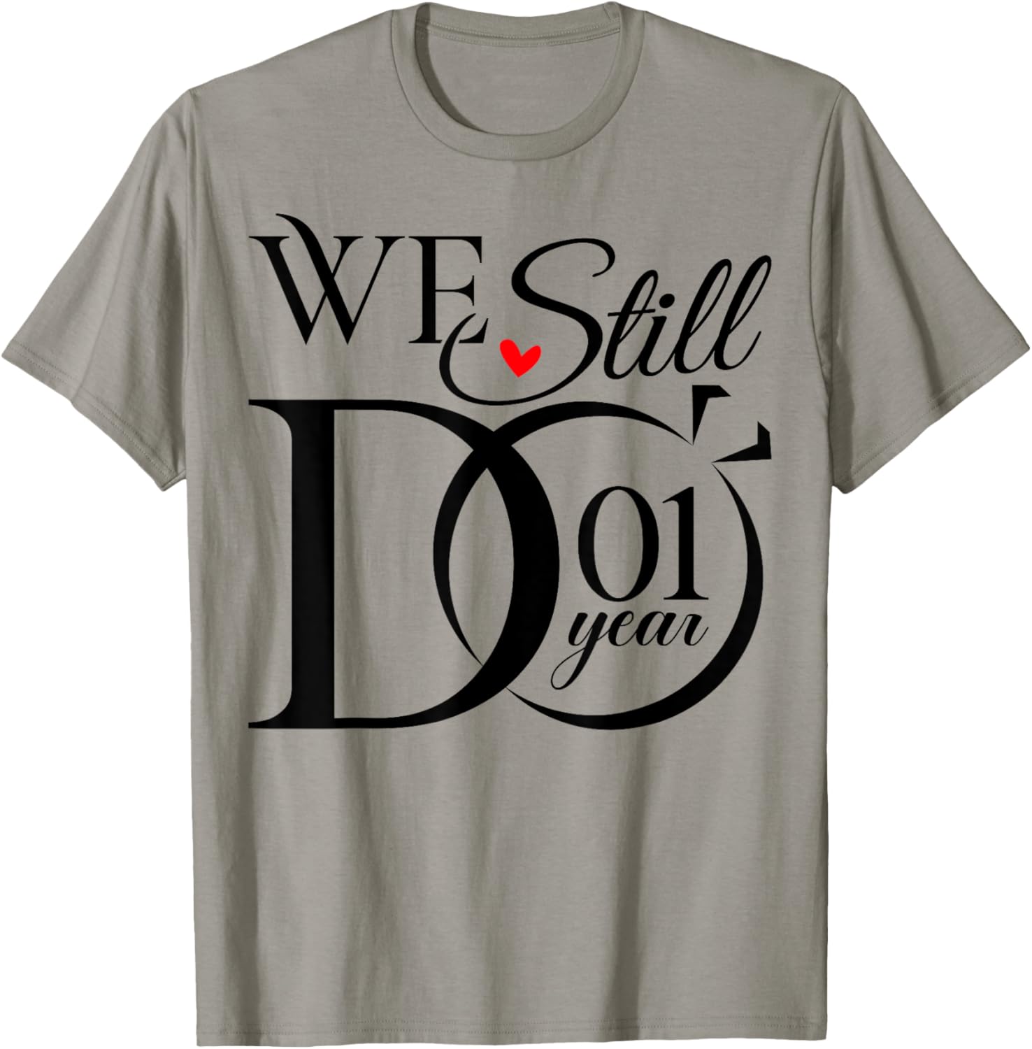 We Still Do 1 Year Funny Couple 1st Wedding Anniversary T-Shirt - T-Shirt | Sand