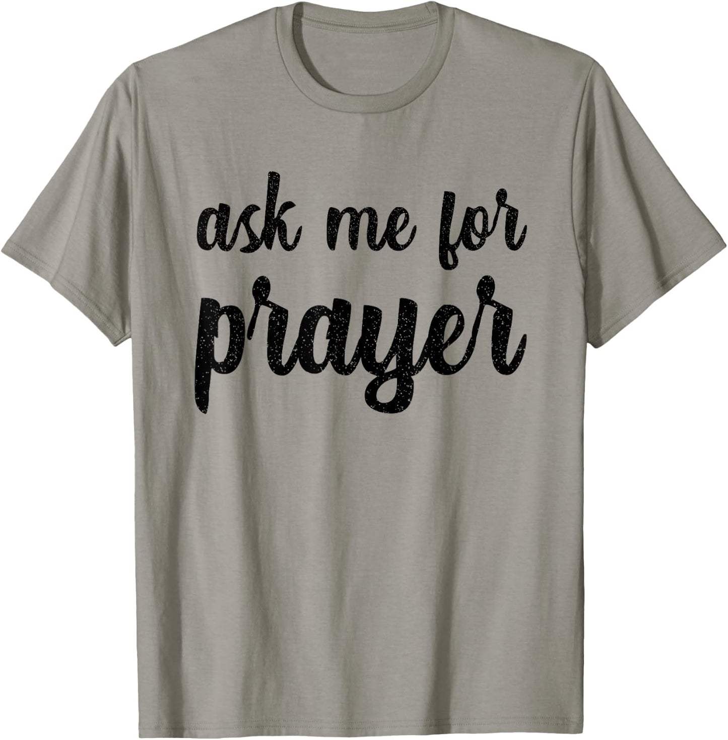Ask Me For Prayer Team Intercession Pray Jesus Praying Bible T-Shirt - T-Shirt | Sand