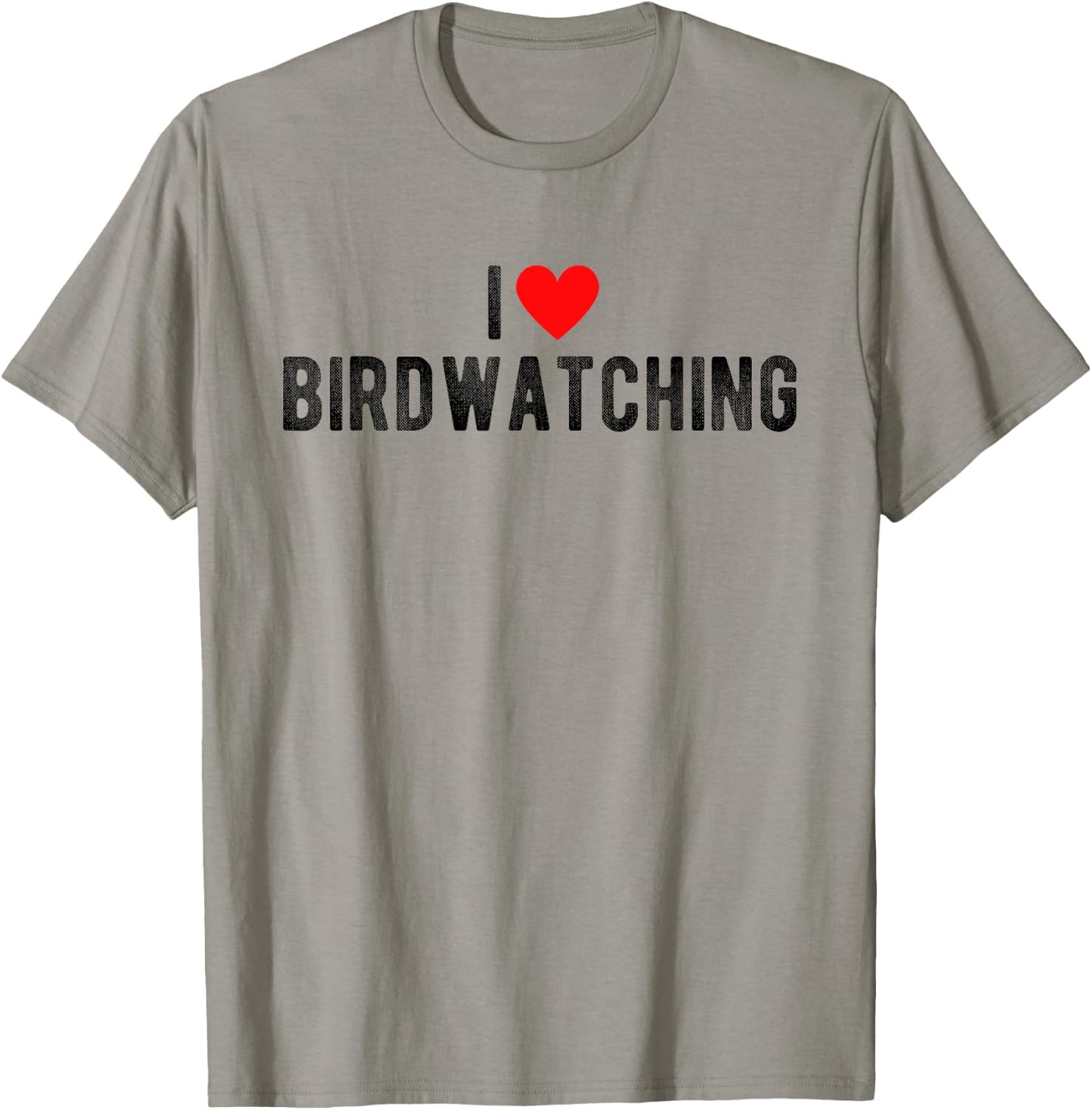 I Love Birdwatching Funny Saying Quote I Heart Birdwatching T-Shirt - T-Shirt | Sand