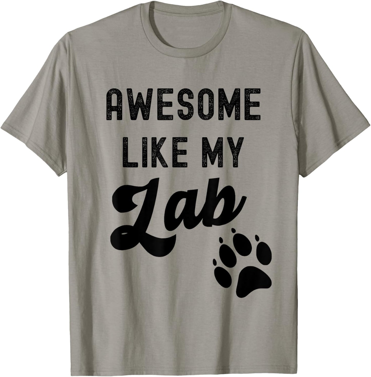 Awesome Like My Lab with Paw Labrador Retriever Dog Breed Men Women Kids T-Shirt - T-Shirt | Sand