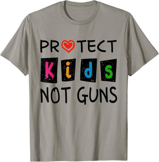Protect Kids Not Guns Protect Children Stop Gun Violence T-Shirt - T-Shirt | Sand