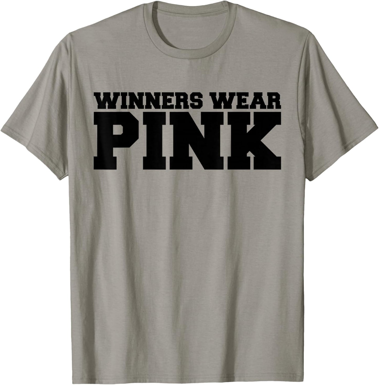 Winners Wear Pink Team Spirit Game Competition Color Sports T-Shirt - T-Shirt | Sand