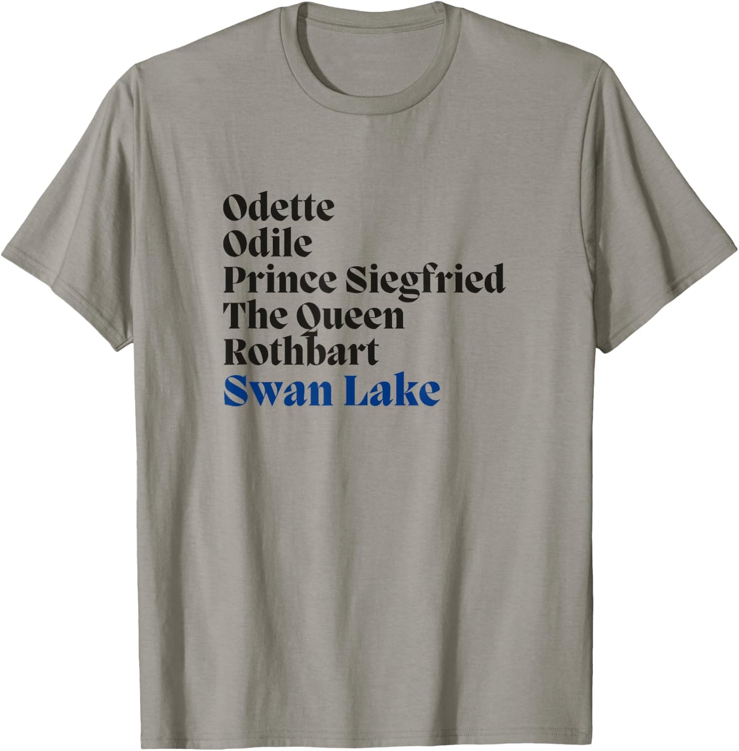SWAN LAKE Main Characters Cast List Ballet Dancer Graphic T-Shirt - T-Shirt | Sand