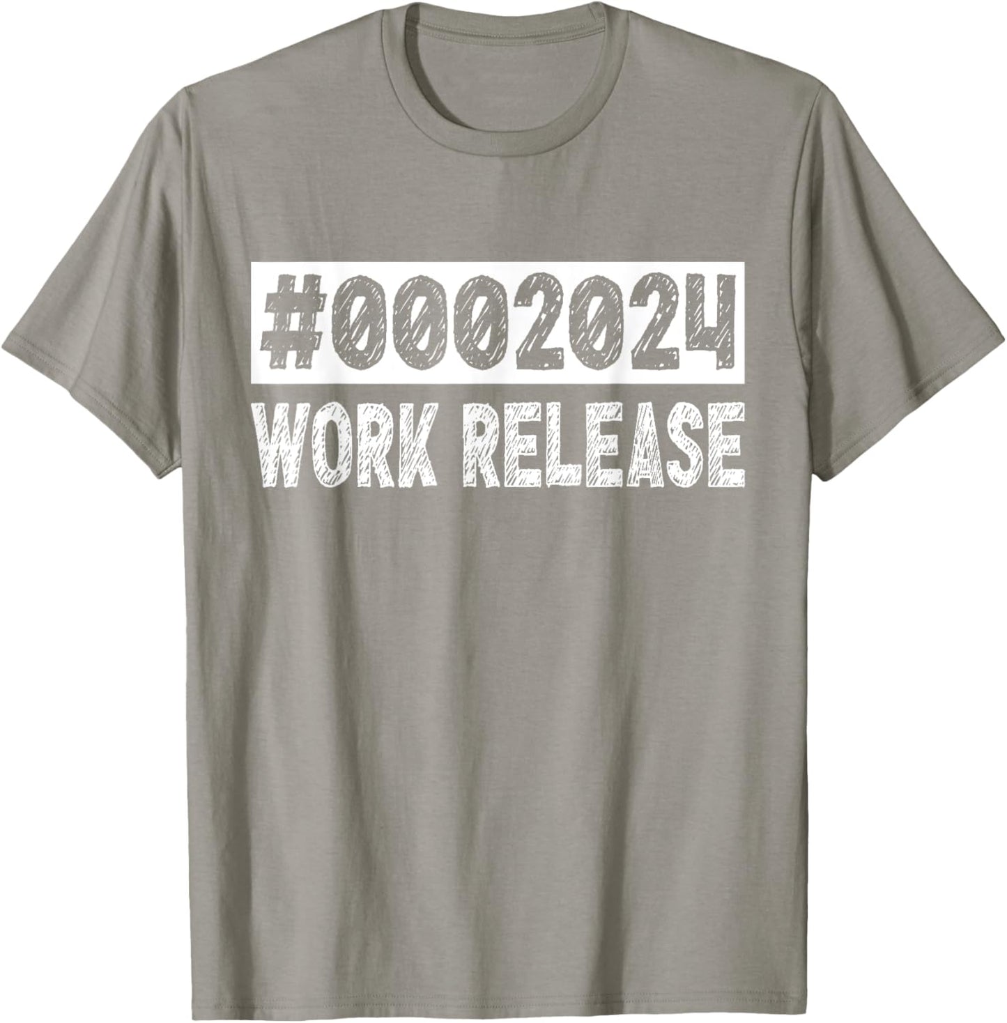 2024 Work Release Funny Retirement 2024 Retired Men Women T-Shirt - T-Shirt | Sand