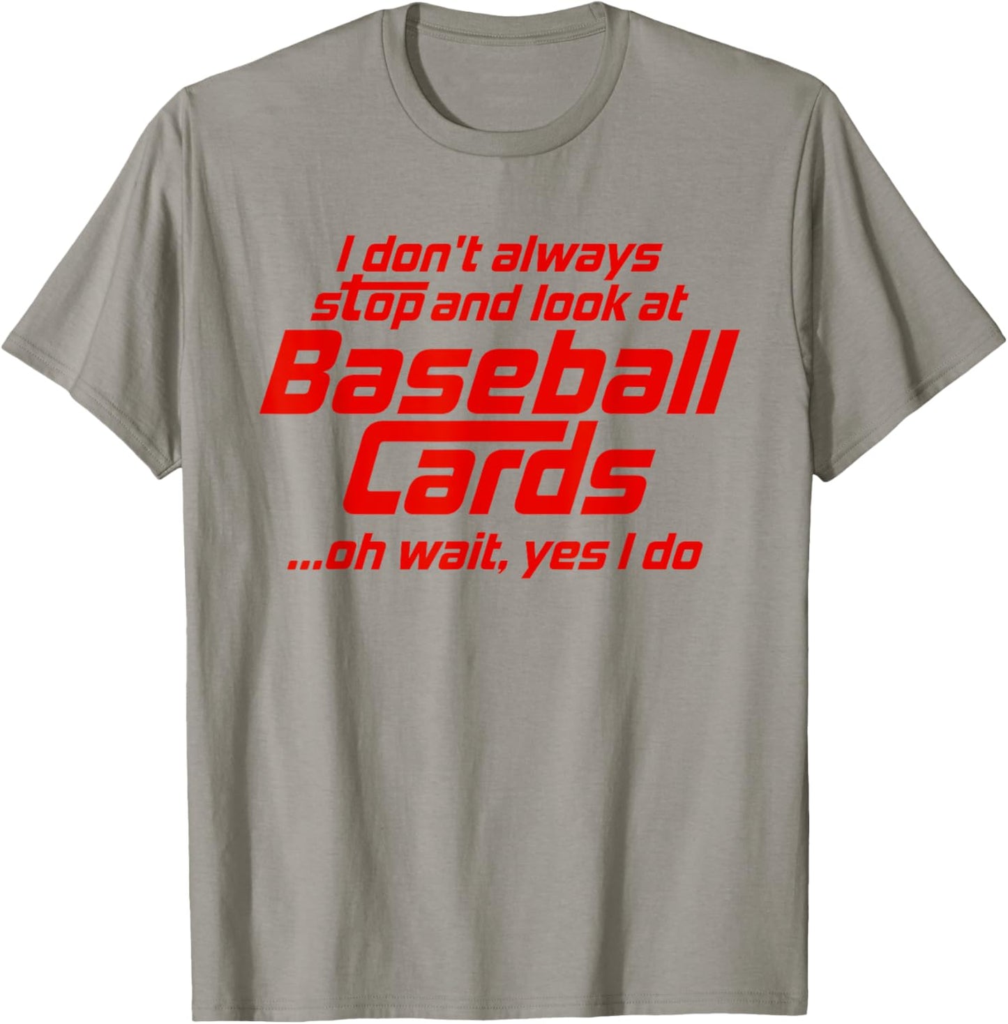 Funny Baseball Cards Stop And Look Sports Card Collector T-Shirt - T-Shirt | Sand