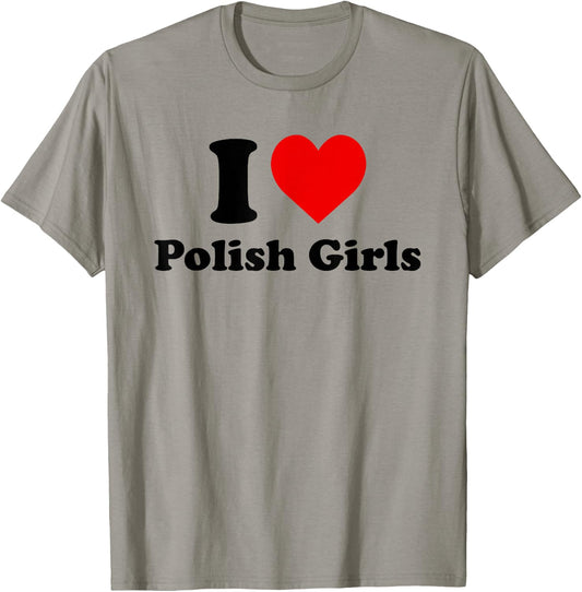 I Love Polish Girls Heart T-Shirt - T-Shirt | Sand