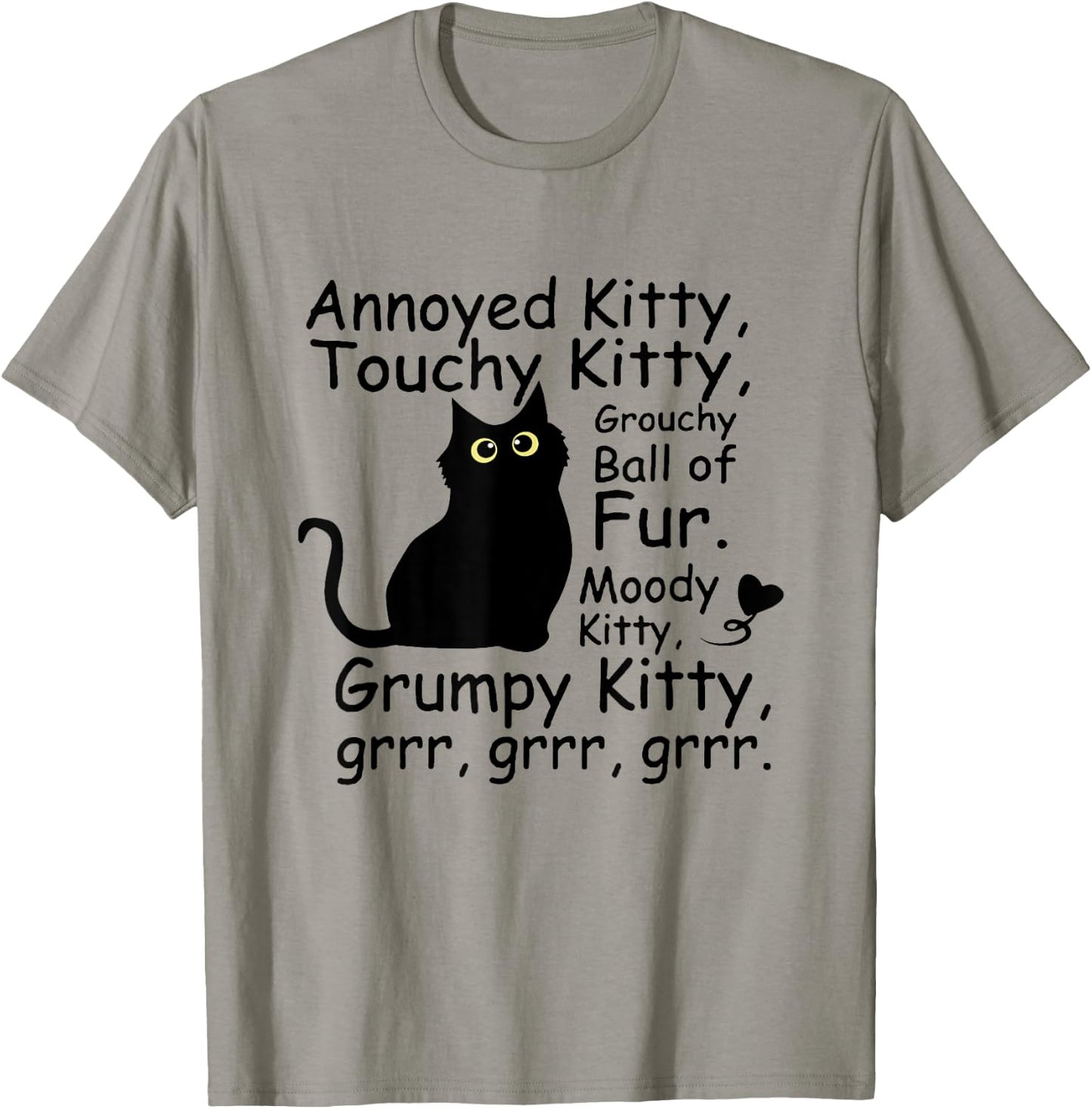 Annoyed Kitty Touchy Kitty Grouchy Ball Of Fur Black Cat Men Women T-Shirt - T-Shirt | Sand