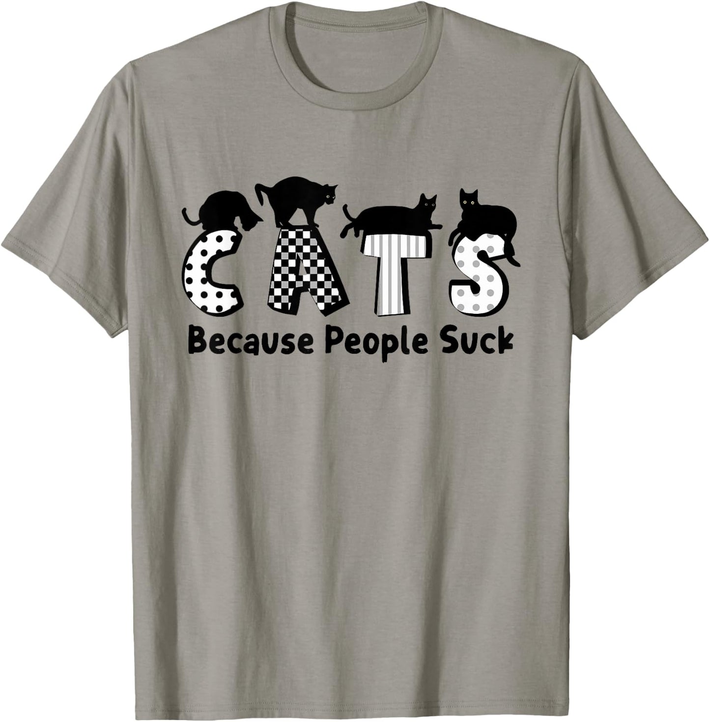 Cats Because People Suck Feline Lover Funny T-Shirt - T-Shirt | Sand
