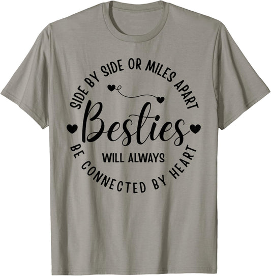 Side By Side Or Miles Apart Besties Will Always Be By Heart T-Shirt - T-Shirt | Sand