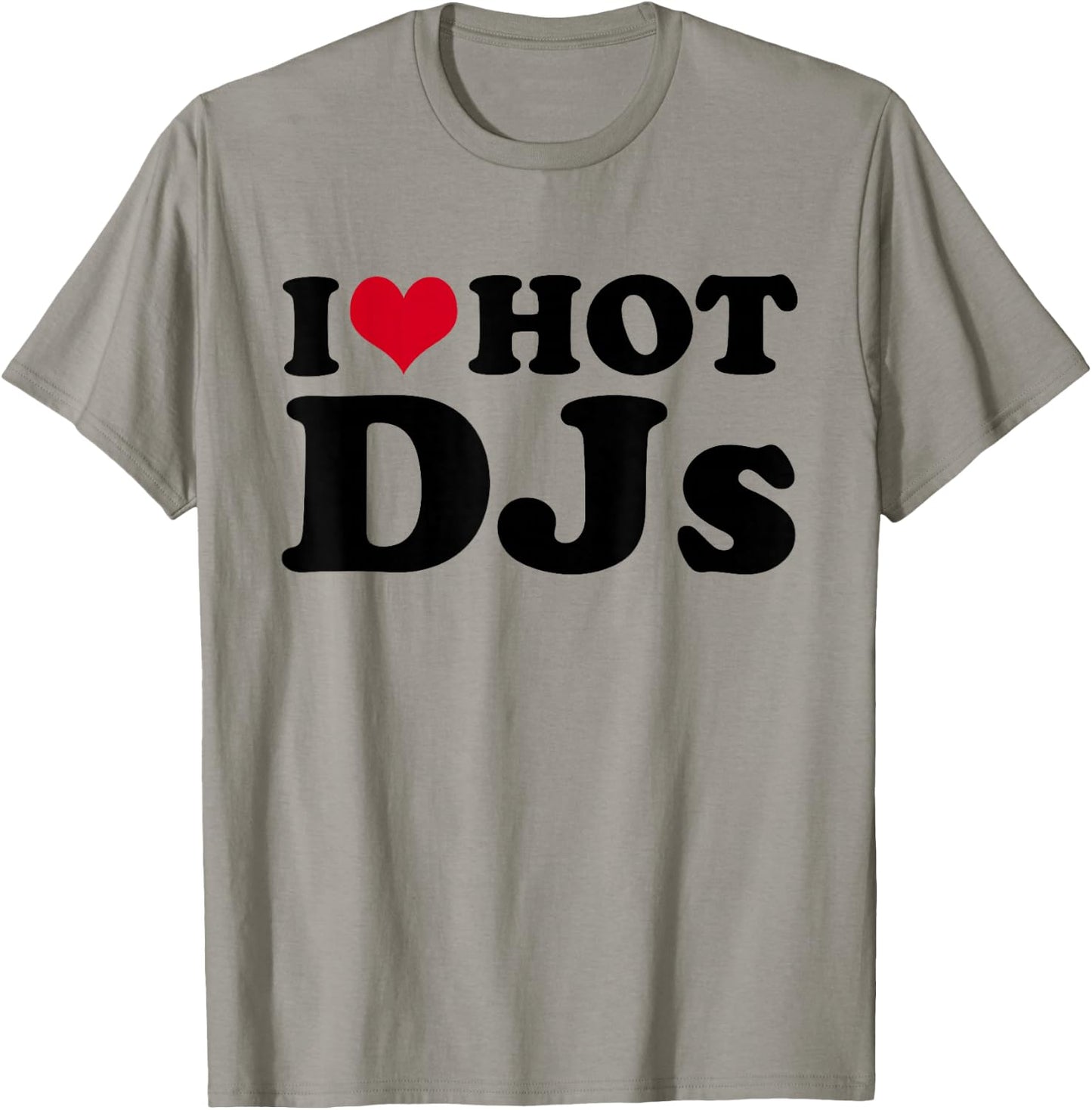 I Love DJs T-Shirt - T-Shirt | Sand