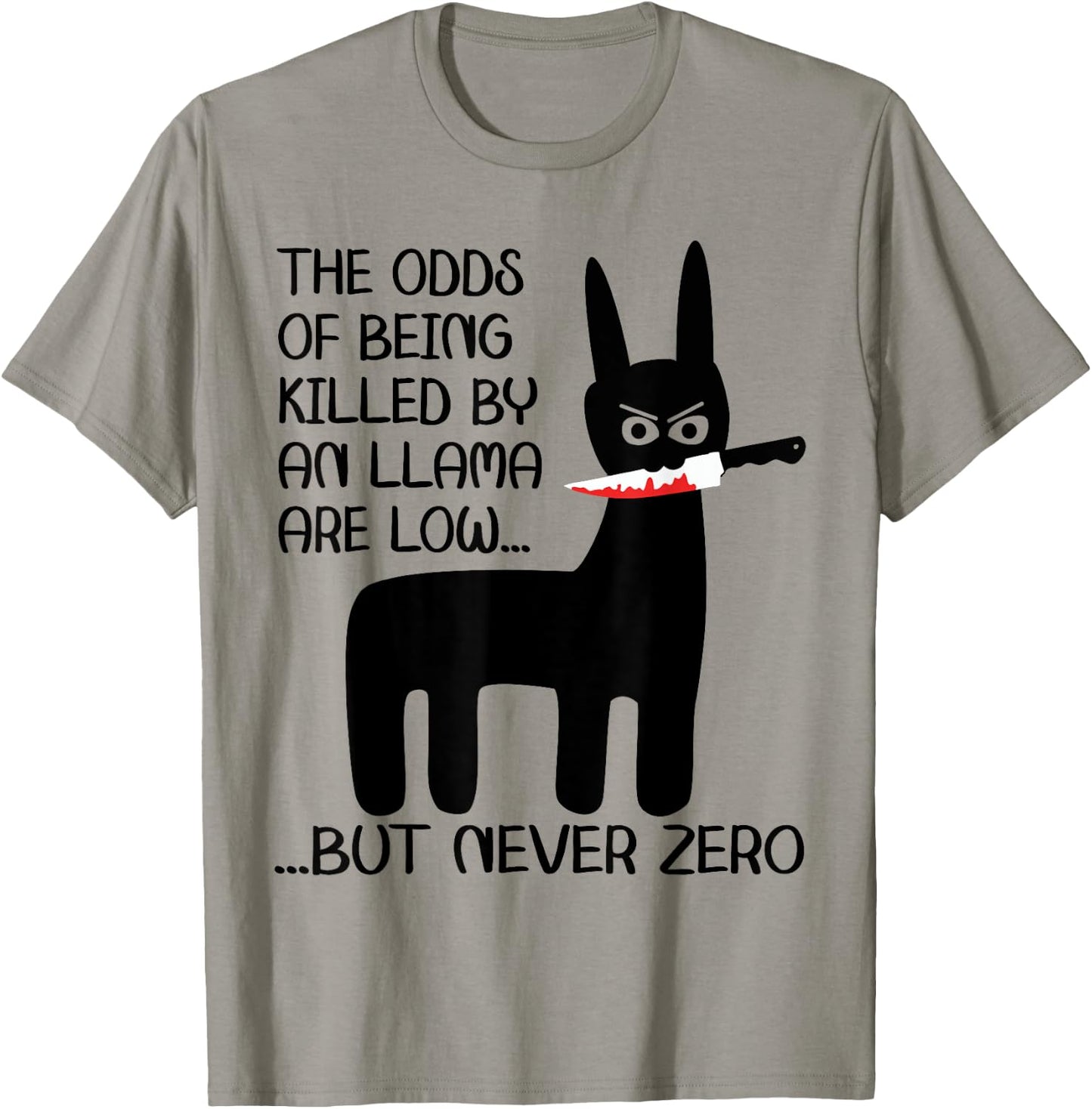 Funny Meme Alpaca Llama drama halloween design The odds of being killed by an llama are low but never zero T-Shirt - T-Shirt | Sand