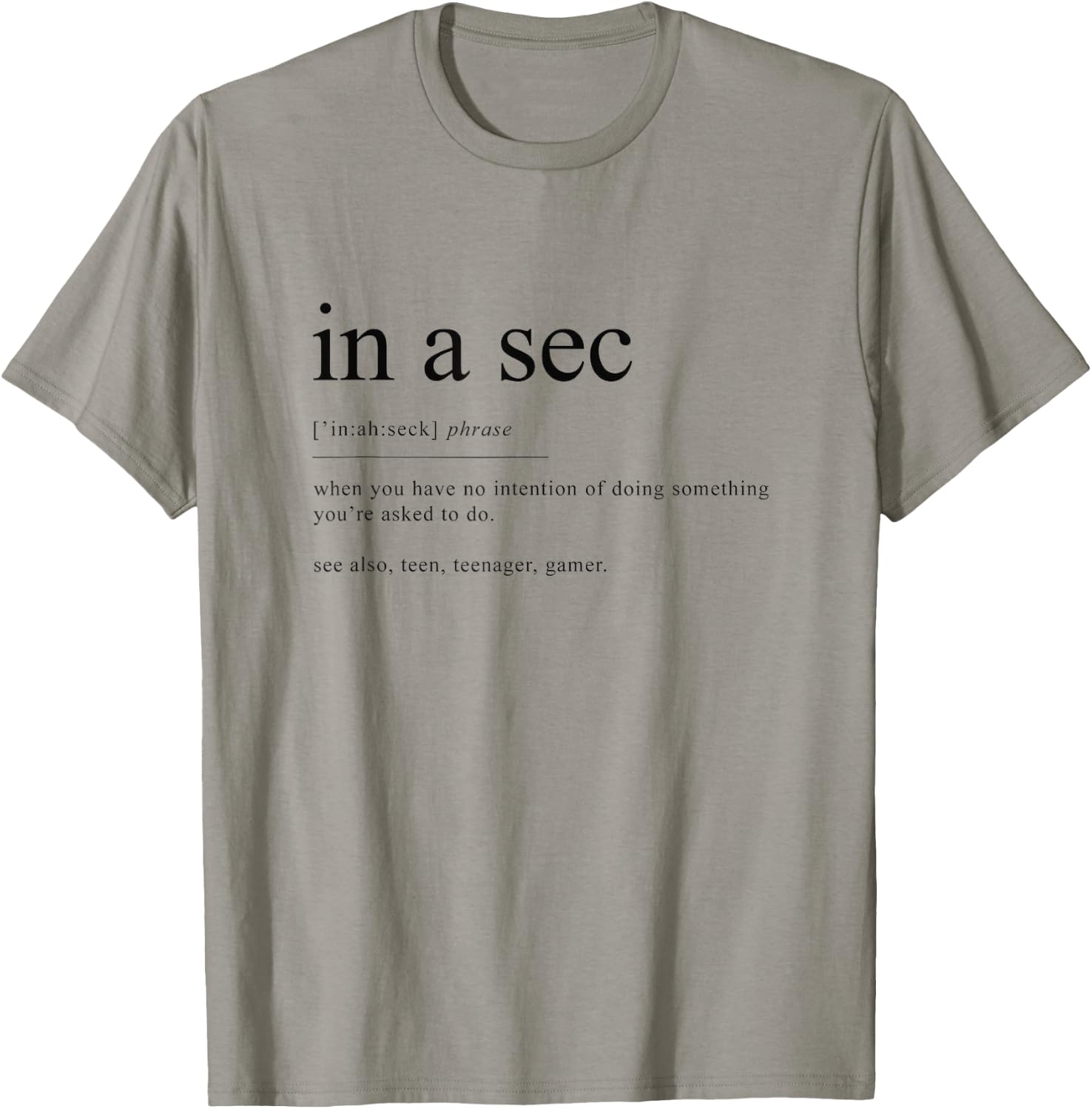 Funny in a sec quote definition T-Shirt - T-Shirt | Sand