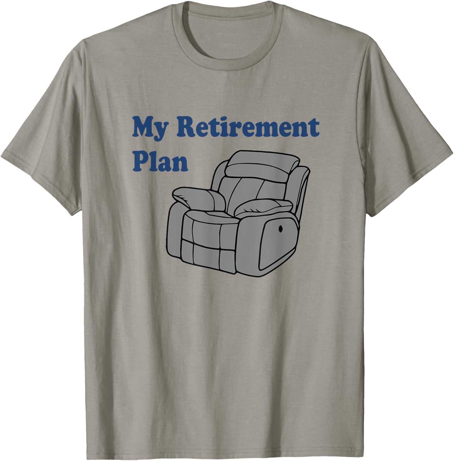 Retirement Plan Funny Retired Man Woman T-Shirt - T-Shirt | Sand