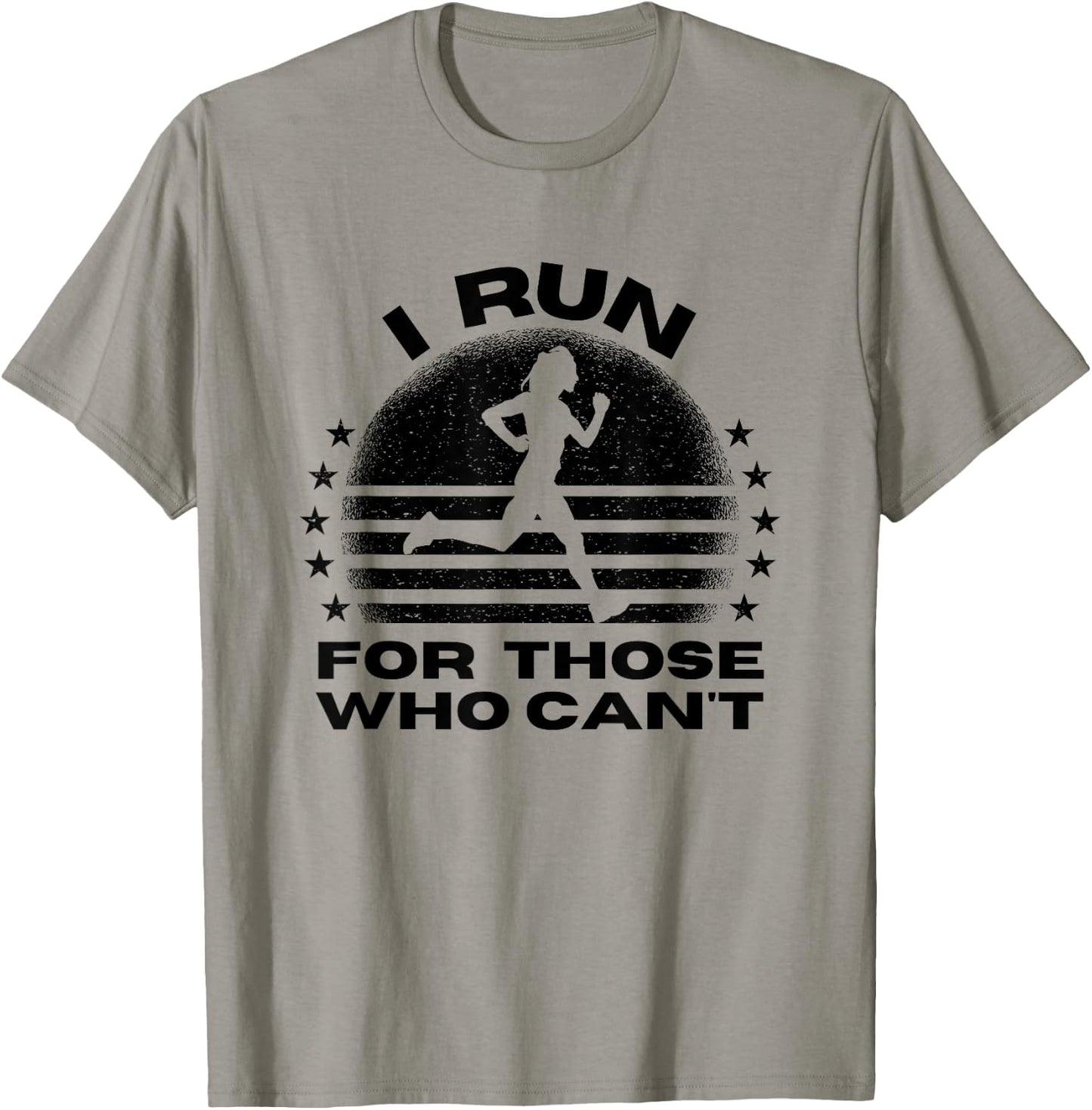 I Run for Those Who Can't, Marathon Runners Endorphins T-Shirt - T-Shirt | Sand