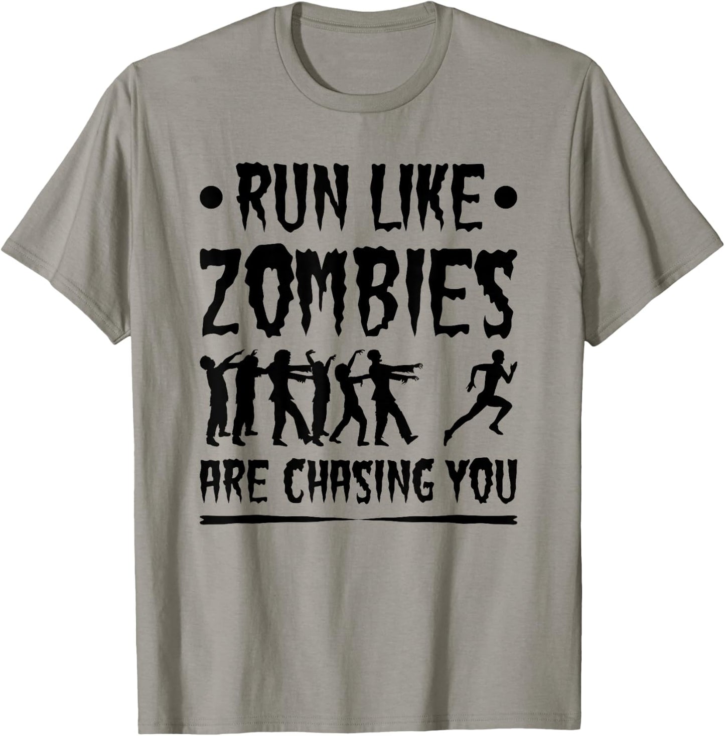 Run Like Zombies Chasing You, Funny Halloween Runner Running T-Shirt - T-Shirt | Sand