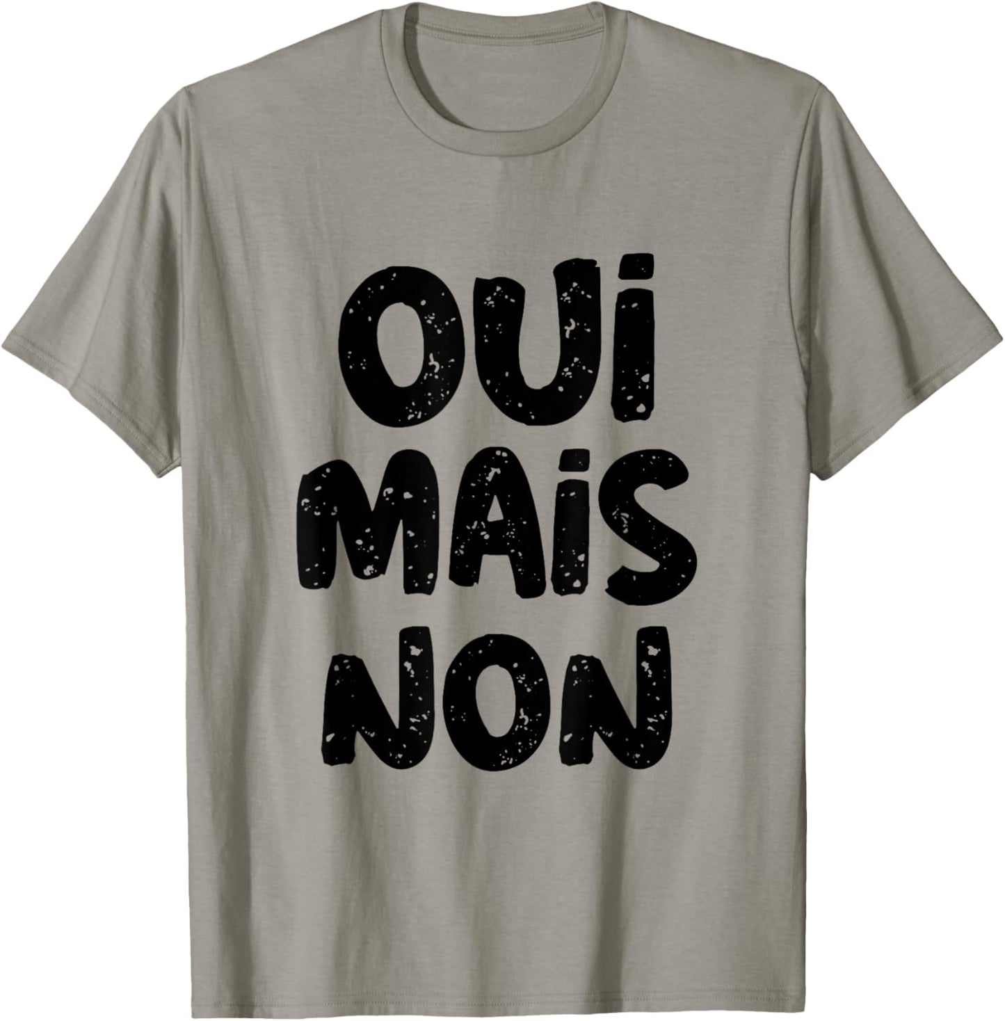 Yes But No In French Saying Funny France In French Language T-Shirt - T-Shirt | Sand